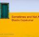 Sometimes and Not Always